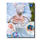 Книга "Ach du liebe Maus" /Ах ты моя мышка/, с ПЕРЕВОДОМ, Acufactum Ute Menze, K-4043